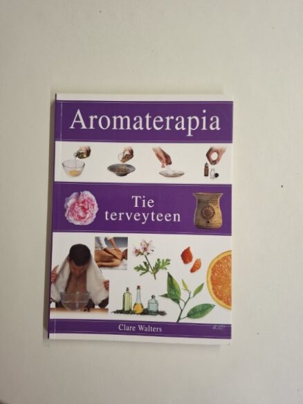 Aromaterapia - Tie terveyteen