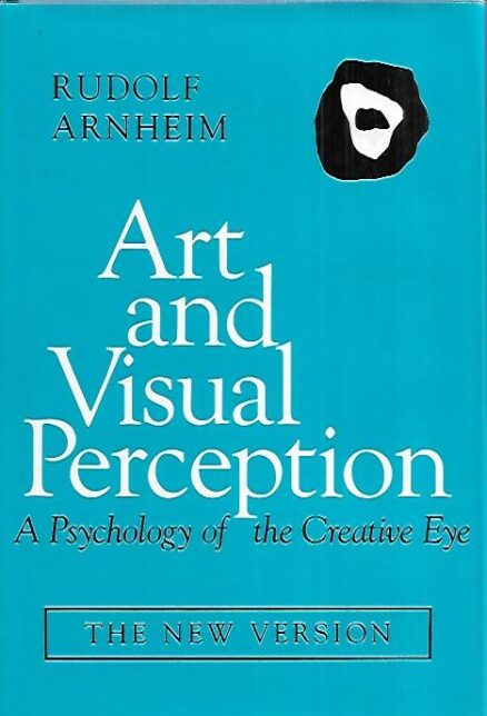 Art and Visual Perception - A Psychology of the Creative Eye