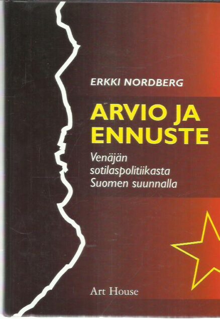 Arvio ja ennuste Venäjän sotilaspolitiikasta Suomen suunnalla