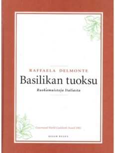 Basilikan tuoksu - Ruokamuistoja Italiasta