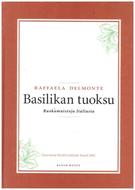 Basilikan tuoksu - Ruokamuistoja Italiasta