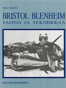 Bristol Blenheim - Taitoa ja tekniikkaa