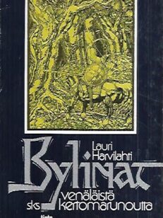 Bylinat - Venäläistä kertomarunoutta