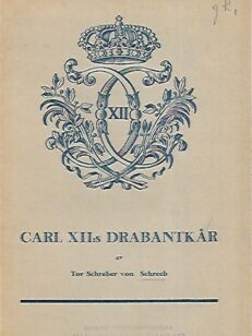 Carl XII:s drabantkår - Historik jämte personförteckning 1700-1721