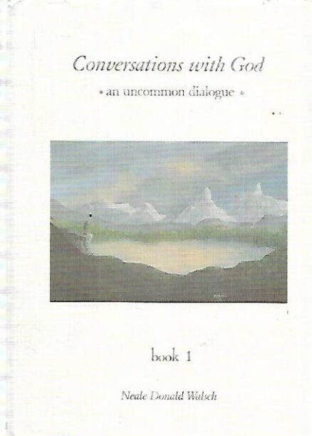 Conversations with God - An uncommon dialogue : Book 1