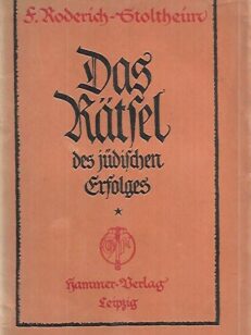 Das Rätsel des jüdischen Erfolges - Sechste vehrmehrte Auflage (17.-19. Tausend)