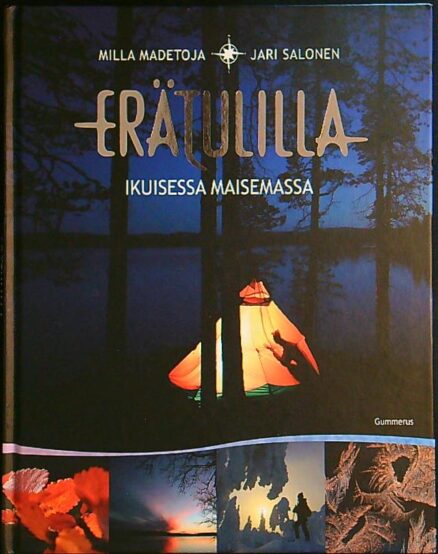 Erätulilla ikuisessa maisemassa