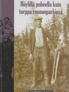 Höylillä puheella kuin torppa ruununparkissa Sarvenperän kyläkirja