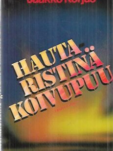 Hautaristinä koivupuu - Romaani