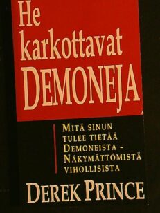 He karkottavat demoneja - mitä sinun tulee tietää demoneista - näkymättömistä vihollisista