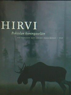 Hirvi - Pohjolan kuningaseläin