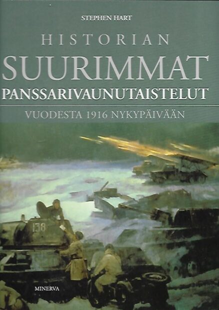 Historian suurimmat panssarivaunutaistelut - Vuodesta 1916 nykypäivään