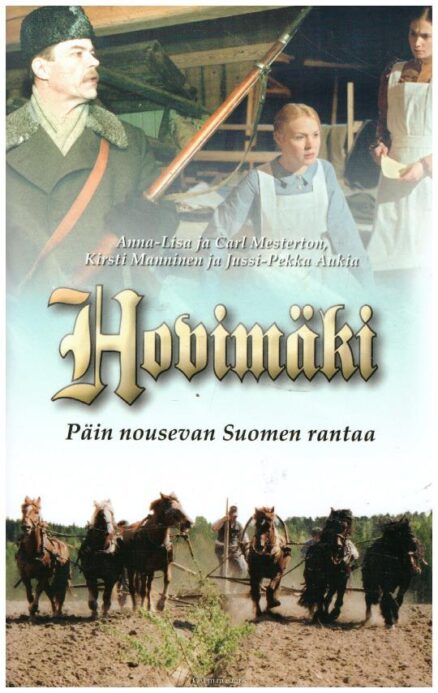 Hovimäki - Päin nousevan Suomen rantaa