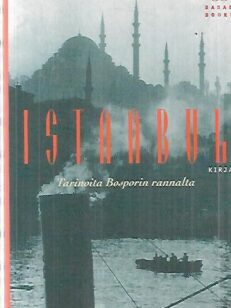 Istanbul - Tarinoita Bosporin rannalta