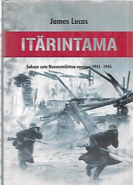 Itärintama - Saksan sota Neuvostoliittoa vastaan 1941-1945