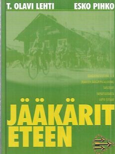 Jääkärit eteen - Jääkäripataljoona 4:n (Hämeen jääkäripataljoona) taistelut vapaussodasta Lapin sotaan