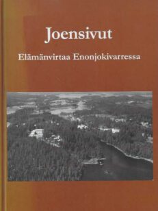 Joensivut Elämänvirtaa Enonjokivarressa