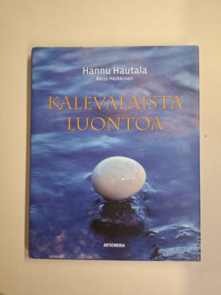 Kalevalaista luontoa Tapion karjaa - luonto ja eläimet vanhan kansan sananparsissa