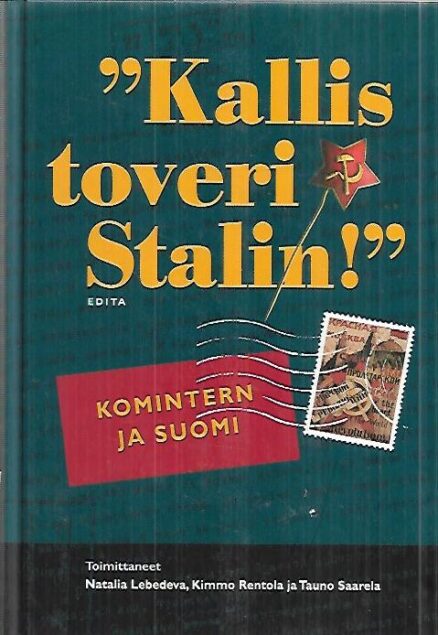 "Kallis toveri Stalin!" - Komintern ja Suomi