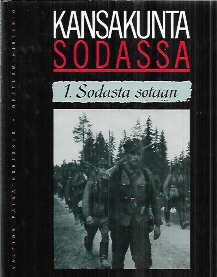 Kansakunta sodassa - osa 1: Sodasta sotaan