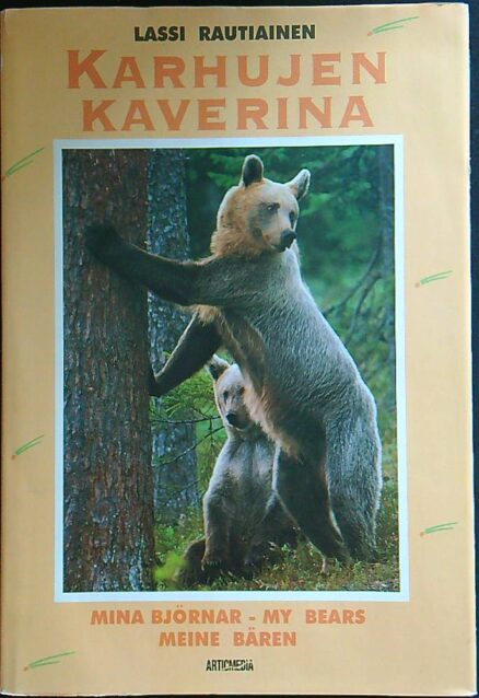 Karhujen kaverina - Mina Björnar - My bears - Meine Bären