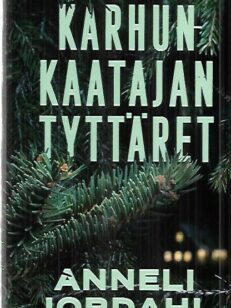 Karhunkaatajan tyttäret - Kertomus seitsemästä sisaruksesta