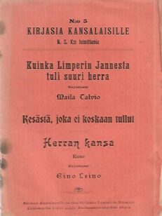 Kirjasia kansalaisille N.o 5 : Kuinka Limperin Jannesta tuli suuri herra - Kesästä, joka ei koskaan tullut - Herran kansa