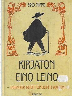 Kirjaton Eino Leino - Tarinoita kodittomuuden ajasta