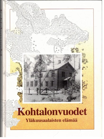 Kohtalonvuodet - Yläkuusaalaisten elämää