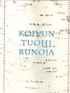 Koivuntuohirunoja - Tunnustuksellisia runoja metsistä ja puista