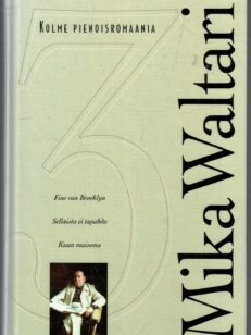 Kolme pienoisromaania - Fine van Brooklyn Sellaista ei tapahdu Kuun maisema