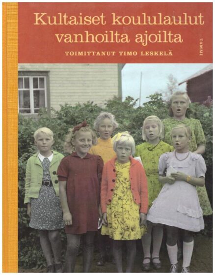 Kultaiset koululaulut vanhoilta ajoilta