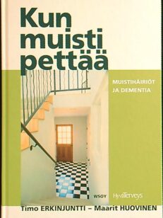 Kun muisti pettää - Muistihäiriöt ja dementia