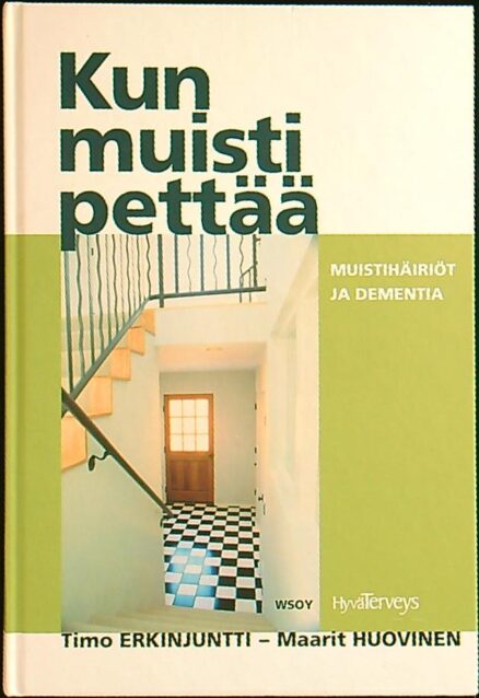 Kun muisti pettää - Muistihäiriöt ja dementia