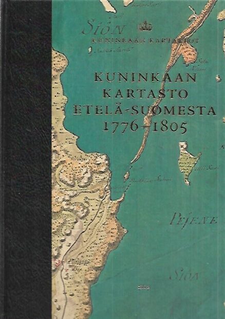 Kuninkaan kartasto Etelä-Suomesta 1776-1805