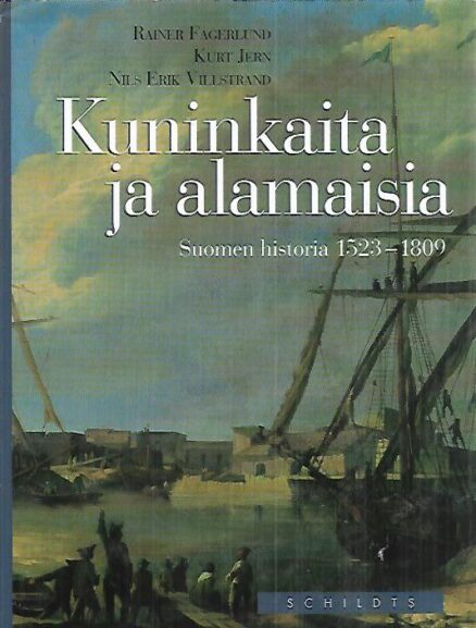 Kuninkaita ja alamaisia - Suomen historia 1523-1809