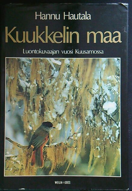 Kuukkelin maa - luntokuvaajan vuosi Kuusamossa