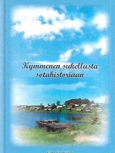 Kymmenen sukellusta sotahistoriaan - Kertomuksia erään ryhmän sotahistorian matkoilta Suomen itärajan taakse ja Eurooppaan