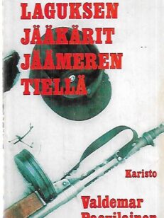 Laguksen jääkärit Jäämeren tiellä