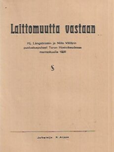 Laittomuutta vastaan - Hj. Långströmin ja Niilo Vällärin puolustuspuheet Turun Hovioikeudessa marraskuulla 1923