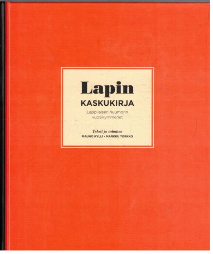 Lapin kaskukirja - Lappilaisen huumorin vuosikymmenet