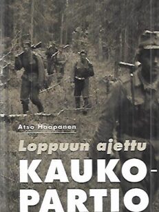 Loppuun ajettu kaukopartio - Kaukopartio Auvisen tuskien taival 19.-27.6.1944