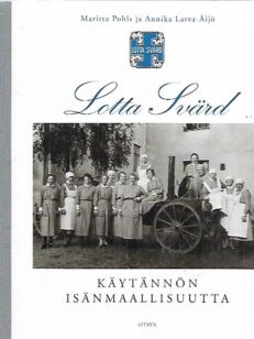 Lotta Svärd - Käytännön isänmaallisuutta