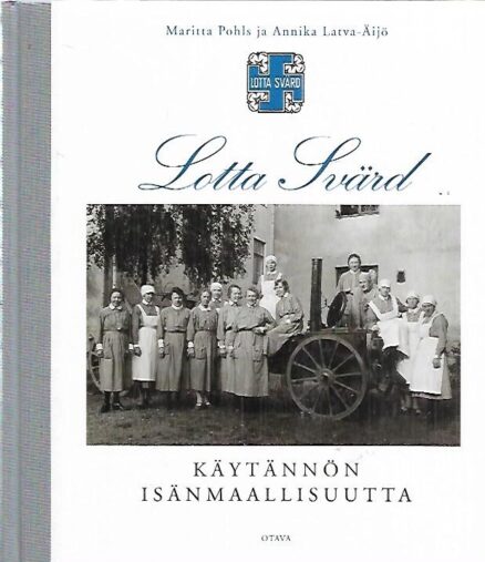 Lotta Svärd - Käytännön isänmaallisuutta