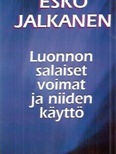 Luonnon salaiset voimat ja niiden käyttö