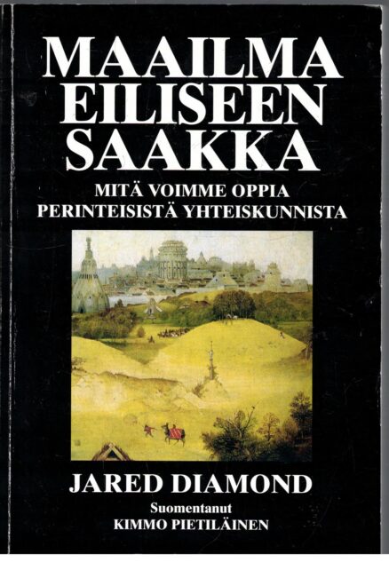 Maailma eiliseen saakka - Mitä voimme oppia perinteisistä yhteiskunnista