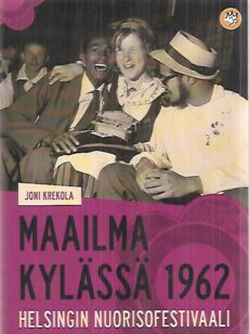 Maailma kylässä 1962 - Helsingin nuorisofestivaali