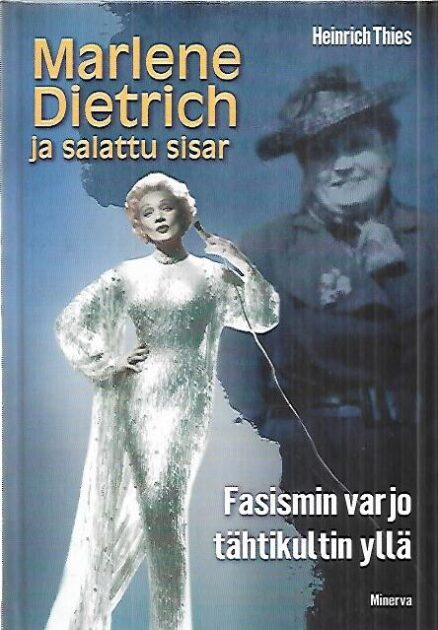 Marlene Dietrich ja salattu sisar - Fasismin varjo tähtikultin yllä