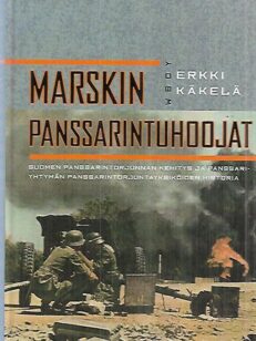 Marskin panssarintuhoojat - Suomen panssarintorjunnan kehitys ja panssariyhtymän panssarintorjuntayksiköiden historia