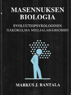 Masennuksen biologia - Evoluutiopsykologinen näkökulma mielialahäiriöihin